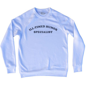Ill-timed Humor Specialist Cooper Font Adult Tri-Blend Sweatshirt - White Ill-timed Humor Specialist Cooper Font Adult Tri-Blend Sweatshirt - White
