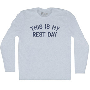This Is My Rest Day Adult Tri-Blend Long Sleeve T-shirt - Athletic White This Is My Rest Day Adult Tri-Blend Long Sleeve T-shirt - Athletic White