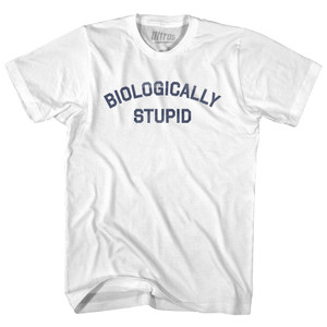 Biologically Stupid Adult Cotton T-shirt - White Biologically Stupid Adult Cotton T-shirt - White