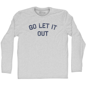 Go Let It Out Adult Cotton Long Sleeve T-shirt - Grey Heather