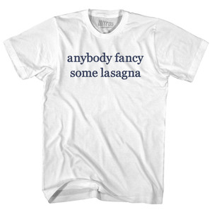 Anybody Fancy Some Lasagna Rage Font Adult Cotton T-shirt - White Anybody Fancy Some Lasagna Rage Font Adult Cotton T-shirt - White