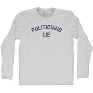 Politicians Lie Adult Cotton Long Sleeve T-Shirt - Grey Heather