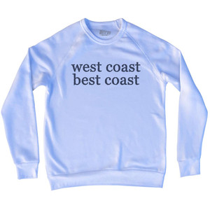 West Coast Best Coast Rage Font Adult Tri-Blend Sweatshirt - White West Coast Best Coast Rage Font Adult Tri-Blend Sweatshirt - White