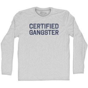 Certified Gangster Adult Cotton Long Sleeve T-shirt - Grey Heather Certified Gangster Adult Cotton Long Sleeve T-shirt - Grey Heather