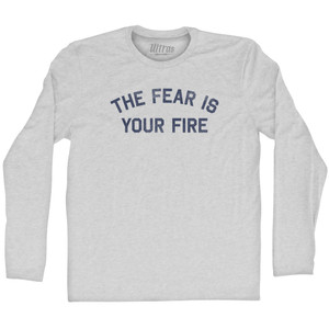 The Fear Is Your Fire Adult Cotton Long Sleeve T-shirt - Grey Heather