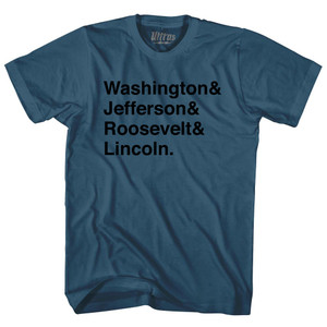Washington& Jefferson& Roosevelt& Lincoln & Adult Cotton T-Shirt - Lake Blue Washington& Jefferson& Roosevelt& Lincoln & Adult Cotton T-Shirt - Lake Blue