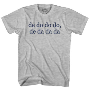De Do Do Do, De Da Da Da Rage Font Adult Cotton T-shirt - Grey Heather De Do Do Do, De Da Da Da Rage Font Adult Cotton T-shirt - Grey Heather