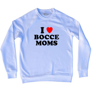 I Love Bocce Moms Adult Tri-Blend Sweatshirt - White