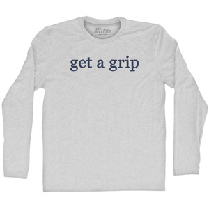 Get A Grip Rage Font Adult Cotton Long Sleeve T-shirt - Grey Heather Get A Grip Rage Font Adult Cotton Long Sleeve T-shirt - Grey Heather