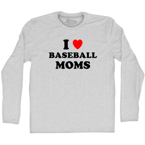 I Love Baseball Moms Adult Cotton Long Sleeve T-shirt - Grey Heather I Love Baseball Moms Adult Cotton Long Sleeve T-shirt - Grey Heather