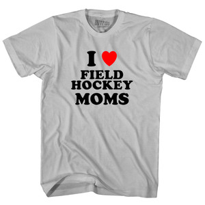 I Love Field Hockey Moms Adult Cotton T-shirt - Cool Grey