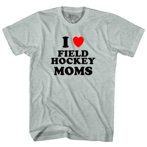 I Love Field Hockey Moms Adult Tri-Blend T-shirt - Athletic Cool Grey I Love Field Hockey Moms Adult Tri-Blend T-shirt - Athletic Cool Grey