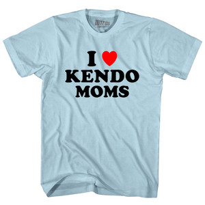 I Love Kendo Moms Adult Cotton T-shirt - Light Blue