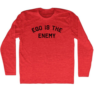 Ego Is The Enemy Adult Tri-Blend Long Sleeve T-shirt - Athletic Red Ego Is The Enemy Adult Tri-Blend Long Sleeve T-shirt - Athletic Red