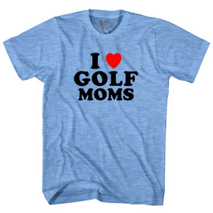 I Love Golf Moms Adult Tri-Blend T-shirt - Athletic Blue I Love Golf Moms Adult Tri-Blend T-shirt - Athletic Blue