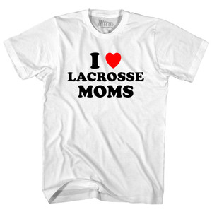 I Love Lacrosse Moms Youth Cotton T-shirt - White I Love Lacrosse Moms Youth Cotton T-shirt - White