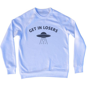 Get In Losers Ufo Alien Spaceship Adult Tri-Blend Sweatshirt - White Get In Losers Ufo Alien Spaceship Adult Tri-Blend Sweatshirt - White