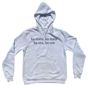 Ka Mate, Ka Mate, Ka Ora, Ka Ora Rage Font Adult Cotton Hoodie - White Ka Mate, Ka Mate, Ka Ora, Ka Ora Rage Font Adult Cotton Hoodie - White