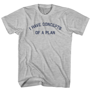 I Have Concepts Of A Plan Youth Cotton T-Shirt - Grey Heather I Have Concepts Of A Plan Youth Cotton T-Shirt - Grey Heather