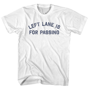 Left Lane Is For Passing Womens Cotton Junior Cut T-Shirt - White