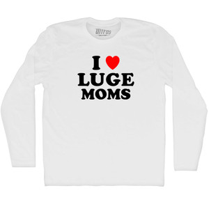 I Love Luge Moms Adult Cotton Long Sleeve T-shirt - White