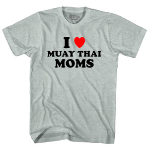I Love Muay Thai Moms Adult Tri-Blend T-shirt - Athletic Cool Grey I Love Muay Thai Moms Adult Tri-Blend T-shirt - Athletic Cool Grey