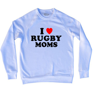 I Love Rugby Moms Adult Tri-Blend Sweatshirt - White I Love Rugby Moms Adult Tri-Blend Sweatshirt - White