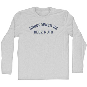 Unburdened Be Deez Nuts Adult Cotton Long Sleeve T-shirt - Grey Heather Unburdened Be Deez Nuts Adult Cotton Long Sleeve T-shirt - Grey Heather
