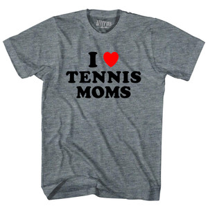 I Love Tennis Moms Womens Tri-Blend Junior Cut T-Shirt - Athletic Grey
