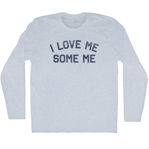 I LOVE ME SOME ME Adult Tri-Blend Long Sleeve T-shirt - Athletic White I LOVE ME SOME ME Adult Tri-Blend Long Sleeve T-shirt - Athletic White