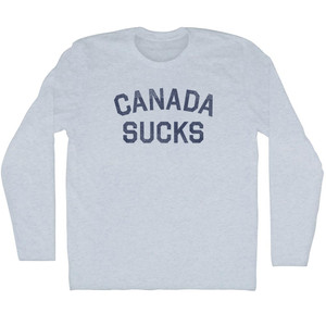 Canada Sucks Adult Tri-Blend Long Sleeve T-shirt - Athletic White Canada Sucks Adult Tri-Blend Long Sleeve T-shirt - Athletic White