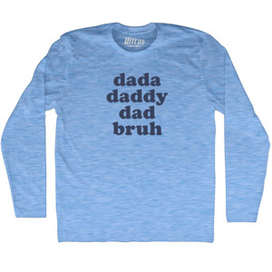 Dada, Daddy, Dad, Bruh Adult Tri-Blend Long Sleeve T-shirt - Athletic Blue