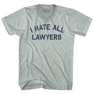 I Hate All Lawyers Adult Tri-Blend V-neck T-shirt - Athletic Cool Grey I Hate All Lawyers Adult Tri-Blend V-neck T-shirt - Athletic Cool Grey