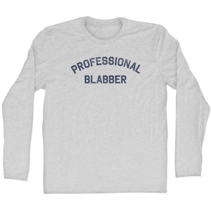 Professional Blabber Adult Cotton Long Sleeve T-shirt - Grey Heather Professional Blabber Adult Cotton Long Sleeve T-shirt - Grey Heather