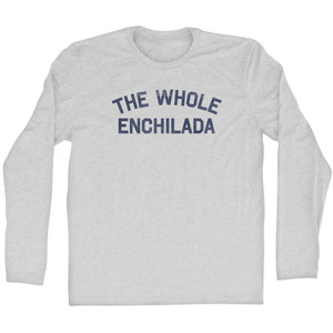 The Whole Enchilada Adult Cotton Long Sleeve T-shirt - Grey Heather The Whole Enchilada Adult Cotton Long Sleeve T-shirt - Grey Heather