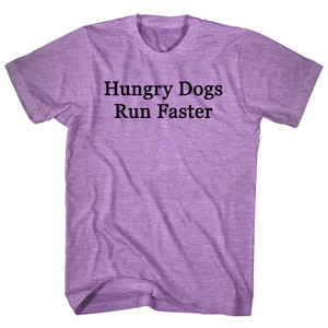 Hungry Dogs Run Faster Rage Font Adult Tri-Blend T-shirt - Athletic Purple Hungry Dogs Run Faster Rage Font Adult Tri-Blend T-shirt - Athletic Purple