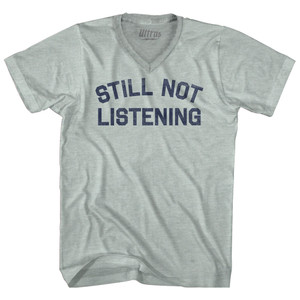 Still Not Listening Adult Tri-Blend V-neck T-shirt - Athletic Cool Grey