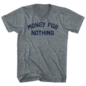 Money For Nothing Tri-Blend V-neck Womens Junior Cut T-shirt - Athletic Grey Money For Nothing Tri-Blend V-neck Womens Junior Cut T-shirt - Athletic Grey