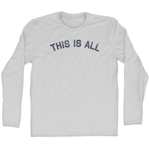 This Is All Adult Cotton Long Sleeve T-shirt - Grey Heather