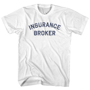 INSURANCE BROKER Adult Cotton T-shirt - White