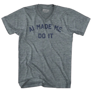 AI Made Me Do It Adult Tri-Blend V-neck T-shirt - Athletic Grey