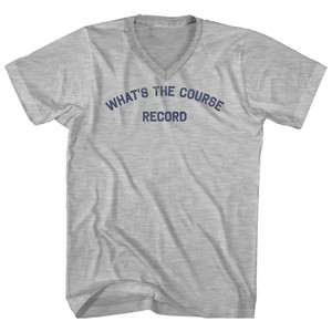 What's The Course Record Adult Cotton V-neck T-shirt - Grey Heather What's The Course Record Adult Cotton V-neck T-shirt - Grey Heather