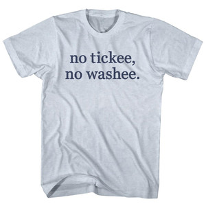 No Tickee, No Washee. Rage Font Adult Tri-Blend T-shirt - Athletic White No Tickee, No Washee. Rage Font Adult Tri-Blend T-shirt - Athletic White