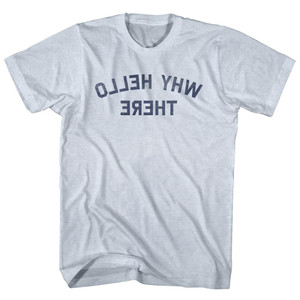 Why Hello There Mirror Image Adult Tri-Blend T-shirt - Athletic White Why Hello There Mirror Image Adult Tri-Blend T-shirt - Athletic White