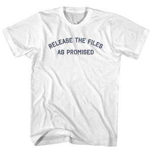 Release The Files as Promised Womens Cotton Junior Cut T-Shirt - White Release The Files as Promised Womens Cotton Junior Cut T-Shirt - White