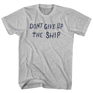 Dont Give Up The Ship Youth Cotton T-shirt - Grey Heather Dont Give Up The Ship Youth Cotton T-shirt - Grey Heather