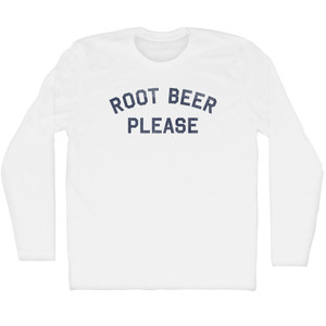 Root Beer Please Adult Cotton Long Sleeve T-shirt - White