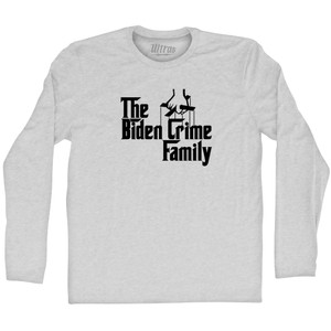 The Biden Crime Family Adult Cotton Long Sleeve T-shirt - Grey Heather The Biden Crime Family Adult Cotton Long Sleeve T-shirt - Grey Heather