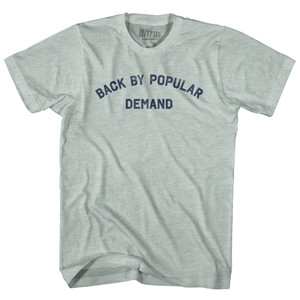 Back By Popular Demand Adult Tri-Blend T-shirt - Athletic Cool Grey Back By Popular Demand Adult Tri-Blend T-shirt - Athletic Cool Grey
