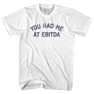 You Had Me At EBITDA Youth Cotton T-shirt - White